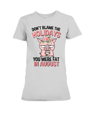 Load image into Gallery viewer, Funny Fat Pig Quote Custom T-Shirt For Friends Family Ladies Tee