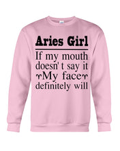 Load image into Gallery viewer, Zodiac- Aries Girl If My Mouth Doesn't Say It Sweatshirt