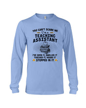 Load image into Gallery viewer, Teaching Assistant Stepped In It Quote T-Shirt Unisex Long Sleeve