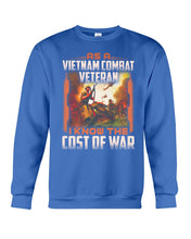 Load image into Gallery viewer, Veteran Cost Of War Gift For Soldier T-Shirt Sweatshirt