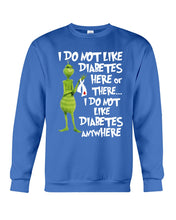 Load image into Gallery viewer, Grinch Funny Quote Don't Like Diabetes Christmas Tee Sweatshirt