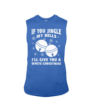 Load image into Gallery viewer, If You Jingle My Bells I'll Give You A White Christmas Unisex Long Sleeve