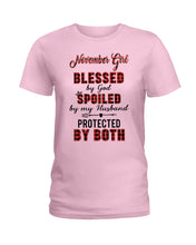 Load image into Gallery viewer, November Girl Blessed By Girl Spoiled By Husband Quote T-Shirt Ladies Tee
