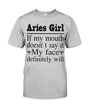 Load image into Gallery viewer, Zodiac- Aries Girl If My Mouth Doesn't Say It Guys Tee