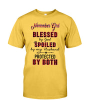 Load image into Gallery viewer, November Girl Blessed By Girl Spoiled By Husband Quote T-Shirt Guys Tee