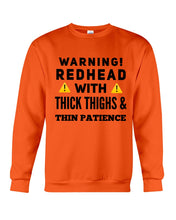 Load image into Gallery viewer, Warning Redhead With Thick Thighs Quote Mug Sweatshirt