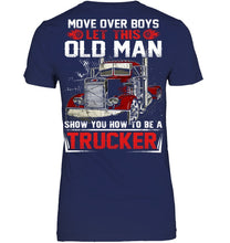 Load image into Gallery viewer, Old Trucker Move Over Boys Black T-Shirt Ladies V-Neck