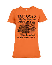 Load image into Gallery viewer, Tattooed Bookwarm Inked And Educated T-Shirt Ladies Tee