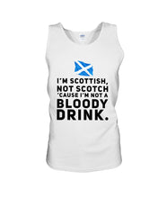 Load image into Gallery viewer, Scottish Not A Bloddy Drink Trending Quote T-Shirt Unisex Tank Top