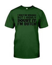 Load image into Gallery viewer, Dutch Doubt Trending Quote T-Shirt Guys Tee