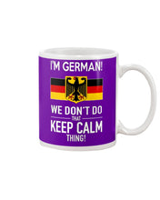 Load image into Gallery viewer, I'm German We Don't Keep Calm Funny Quote T-Shirt Mug