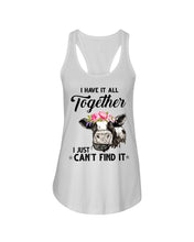 Load image into Gallery viewer, I Have All Together I Just Can't Find It Ladies Flowy Tank