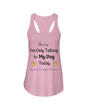 Load image into Gallery viewer, Funny Quote For Dog Lovers Ladies Flowy Tank