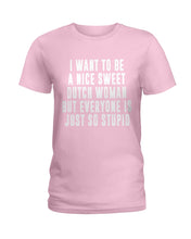Load image into Gallery viewer, Dutch Woman Sweet Quote Name T-Shirt Ladies Tee
