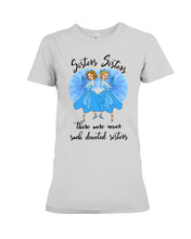 Load image into Gallery viewer, Sisters Sisters Fairy Tale Gift For Girls T-Shirt Ladies Tee