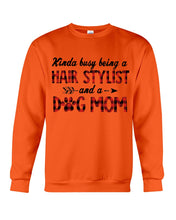 Load image into Gallery viewer, Hair Stylist And Dog Mom Gift For Dog Lovers Funny T-Shirt Sweatshirt