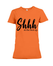 Load image into Gallery viewer, Shut The F Funny Quote T-Shirt Ladies Tee