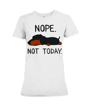 Load image into Gallery viewer, Nope Dachshund Not Today Ladies Tee