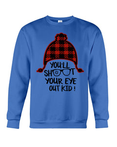 Funny Christmas T-Shirt Shoot Your Eye Out Sweatshirt