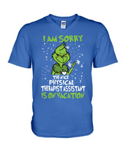 Load image into Gallery viewer, Funny Grinch Quote Physical Therapist On Vacation Christmas Tee Guys V-Neck