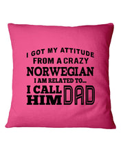 Load image into Gallery viewer, Attitude From Crazy Norwegian Dad Norway Love T-Shirt For Dad Pillow Cover