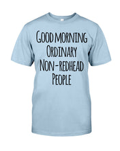 Load image into Gallery viewer, Redhead Good Morning White Mug Guys Tee