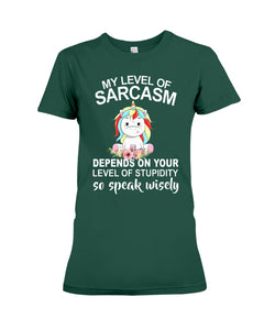 Unicorn Sarcasm Speak Wisely Funny Quote Ladies Tee