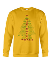 Load image into Gallery viewer, Last Christmas Wham Gift For Christmas Sweatshirt