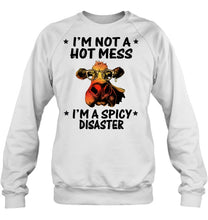 Load image into Gallery viewer, Heifer Not A Hot Mess Spicy Disaster Funny Quote Tee Sweatshirt