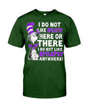 Load image into Gallery viewer, I Do Not Like Epilepsy Anywhere T-Shirt Guys Tee