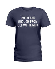 Load image into Gallery viewer, Old White Men Black Quote T-Shirt Ladies Tee