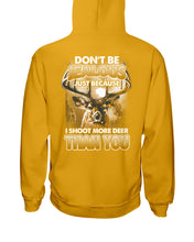 Load image into Gallery viewer, Deer Hunting Funny Quote Tee Gift For Hunter Hoodie