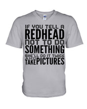 Load image into Gallery viewer, Tell A Redhead Not To Do Something Quote T-Shirt Gift Guys V-Neck