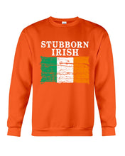 Load image into Gallery viewer, Stubborn Irish Flag Love Ireland Custom T-Shirt Sweatshirt
