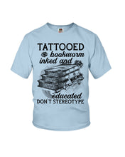 Load image into Gallery viewer, Tattooed Bookwarm Inked And Educated T-Shirt Youth Tee