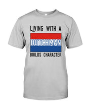 Load image into Gallery viewer, Dutch Man Builds Character Quote Trending Gift Guys Tee