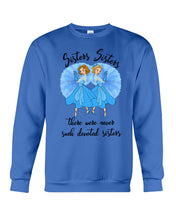 Load image into Gallery viewer, Sisters Sisters Fairy Tale Gift For Girls T-Shirt Sweatshirt