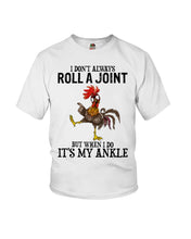 Load image into Gallery viewer, Chicken Roll A Joint Funny Quote T-Shirt For Friends Family Youth Tee