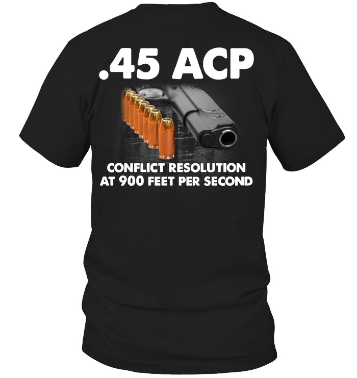 45 Acp Conflict Resolution At 900 Feet Per Second Guys Tee