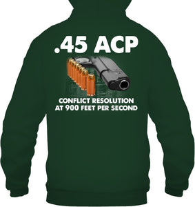 45 Acp Conflict Resolution At 900 Feet Per Second Hoodie