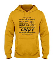 Load image into Gallery viewer, Crazy If You Mess With My Books Gift For Book Lovers T-Shirt Hoodie
