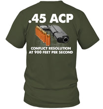 Load image into Gallery viewer, 45 Acp Conflict Resolution At 900 Feet Per Second Guys Tee