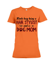 Load image into Gallery viewer, Hair Stylist And Dog Mom Gift For Dog Lovers Funny T-Shirt Ladies Tee