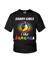 Load image into Gallery viewer, Sorry Girrls I Like Bananas Funny Tee Gift Youth Tee