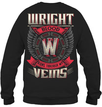 Load image into Gallery viewer, Wright Blood Runs Through Veins Black Quote Name T-Shirt Sweatshirt