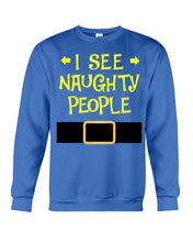 Load image into Gallery viewer, Santa Claus I See Naughty People Christmas T-Shirt Sweatshirt