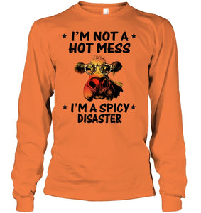 Heifer Not A Hot Mess Spicy Disaster Funny Quote Tee Unisex Long Sleeve