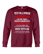 Load image into Gallery viewer, Gift For Spoiled Daughter Funny Quote Sweatshirt