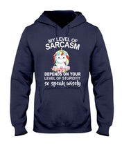 Load image into Gallery viewer, Unicorn Sarcasm Speak Wisely Funny Quote Hoodie