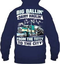 Load image into Gallery viewer, Big Balling Dairy Hauling Gift For Trucker T-Shirt Hoodie